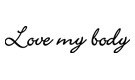 LOVE MY BODY